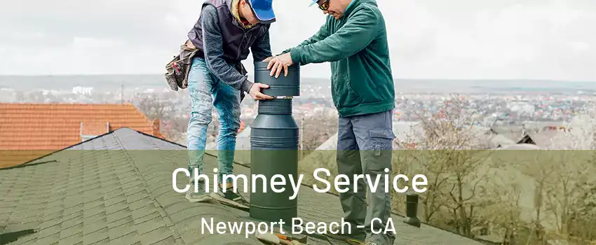  Chimney Service Newport Beach - CA