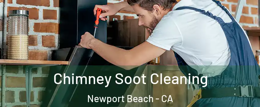  Chimney Soot Cleaning Newport Beach - CA