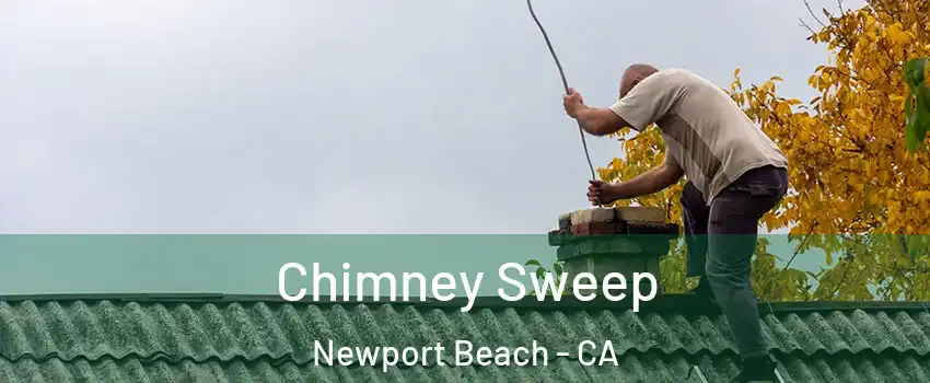  Chimney Sweep Newport Beach - CA