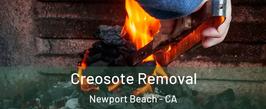  Creosote Removal Newport Beach - CA