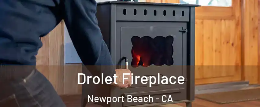  Drolet Fireplace Newport Beach - CA
