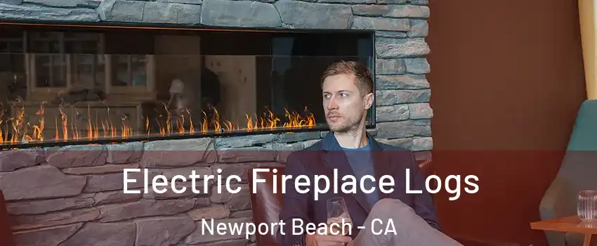  Electric Fireplace Logs Newport Beach - CA