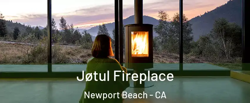  Jøtul Fireplace Newport Beach - CA